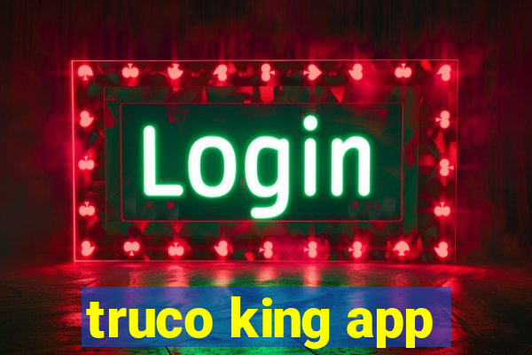 truco king app